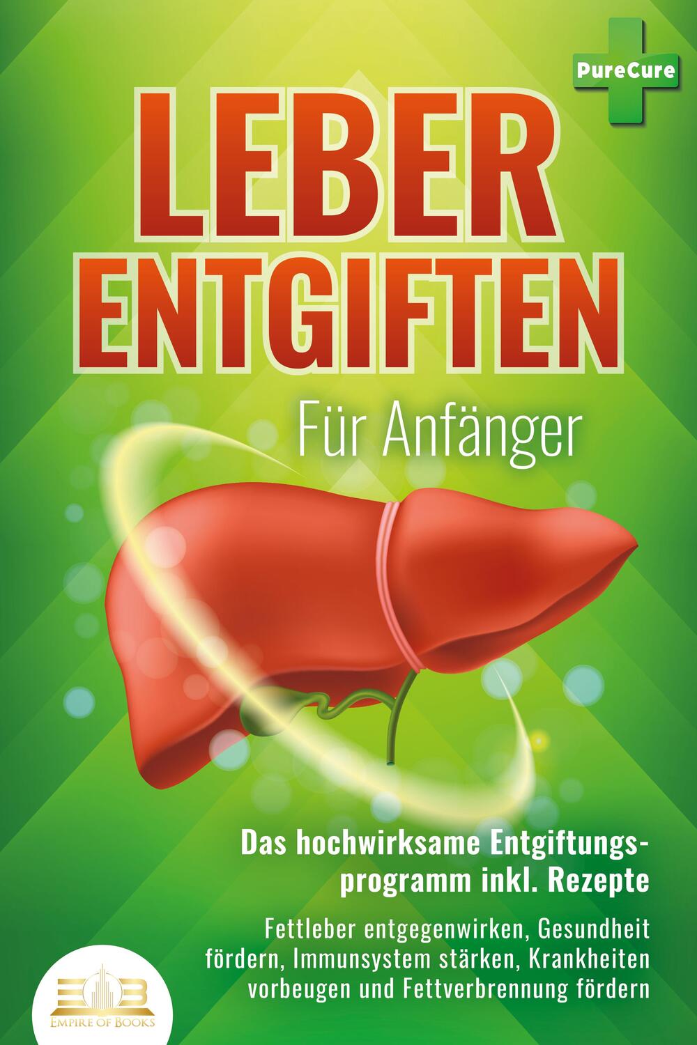 Cover: 9783989350908 | LEBER ENTGIFTEN FÜR ANFÄNGER - Das hochwirksame Entgiftungsprogramm...