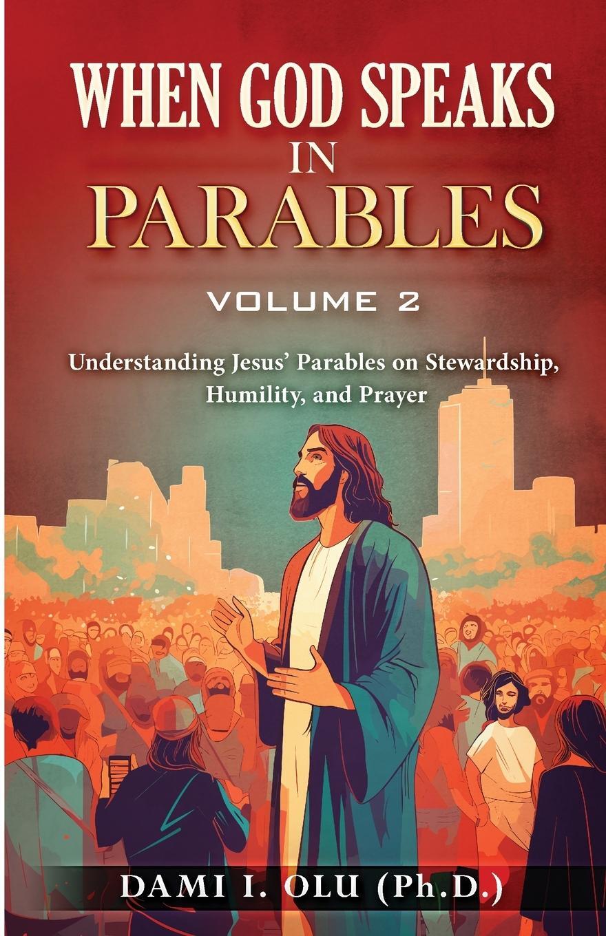 Cover: 9781738180417 | When God Speaks in Parables (Volume 2) | Dami I Olu | Taschenbuch