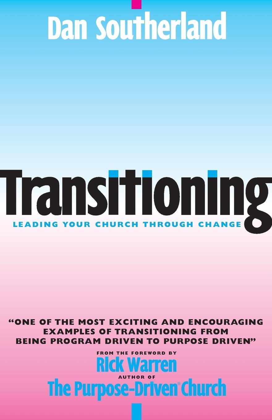 Cover: 9780310242680 | Transitioning | Leading Your Church Through Change | Dan Southerland