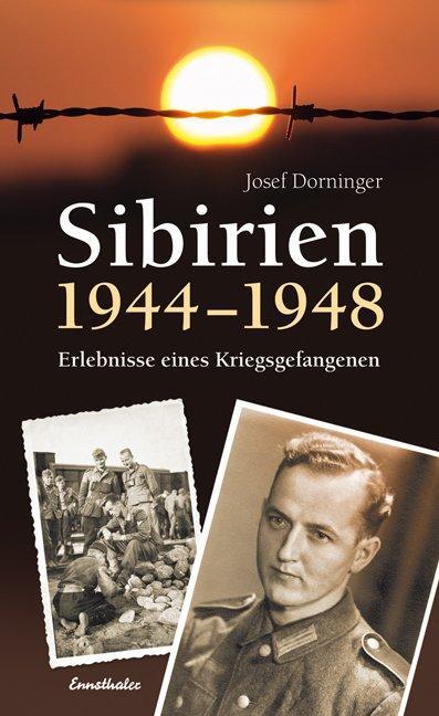 Cover: 9783850688543 | Sibirien 1944-1948 | Erlebnisse eines Kriegsgefangenen | Dorninger