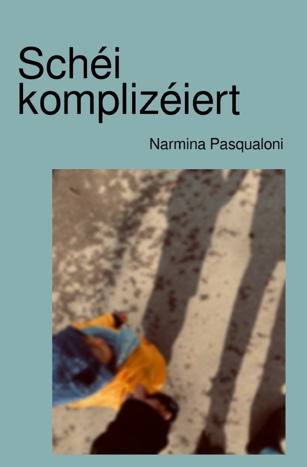 Cover: 9783757539641 | Schéi komplizéiert | DE | Narmina Pasqualoni | Taschenbuch | Deutsch