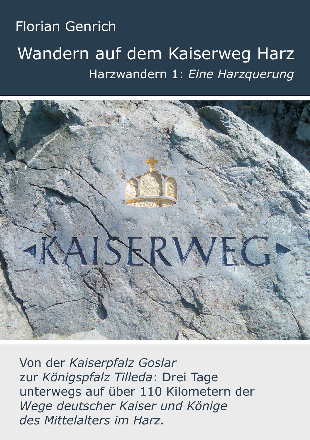 Cover: 9783837046953 | Wandern auf dem Kaiserweg Harz | Eine Harzquerung | Florian Genrich
