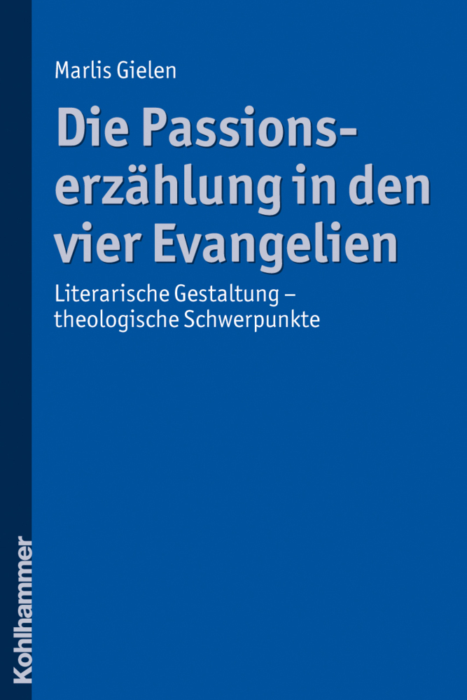 Cover: 9783170204348 | Die Passionserzählung in den vier Evangelien | Marlis Gielen | Buch
