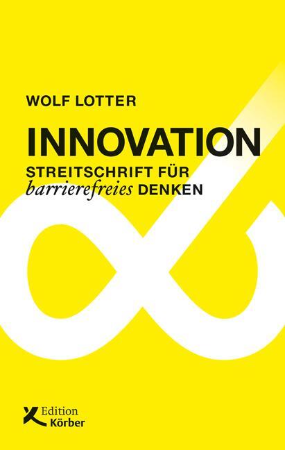 Cover: 9783896842626 | Innovation | Streitschrift für barrierefreies Denken | Wolf Lotter