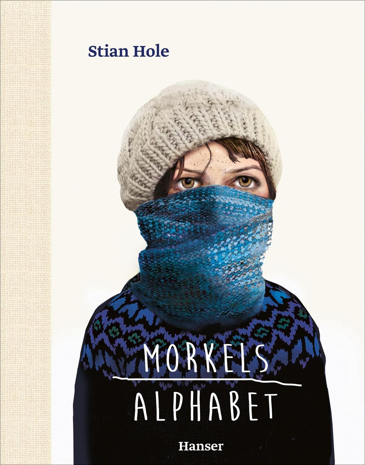 Cover: 9783446251007 | Morkels Alphabet | Stian Hole | Buch | Deutsch | 2016