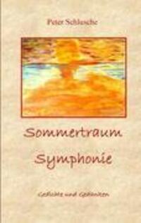 Cover: 9783839170816 | Sommertraum Symphonie | Gedichte und Gedanken | Peter Schlusche | Buch