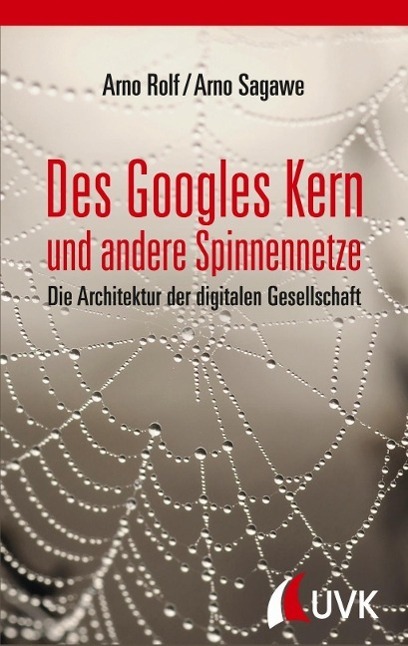 Cover: 9783867645904 | Des Googles Kern und andere Spinnennetze | Arno/Sagawe, Arno Rolf