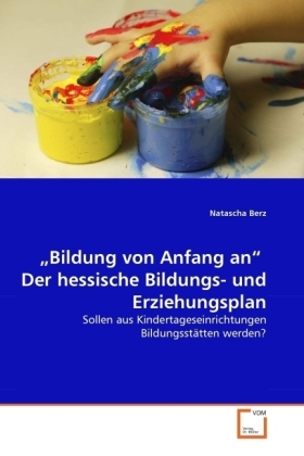 Cover: 9783639283549 | Bildung von Anfang an Der hessische Bildungs- und Erziehungsplan