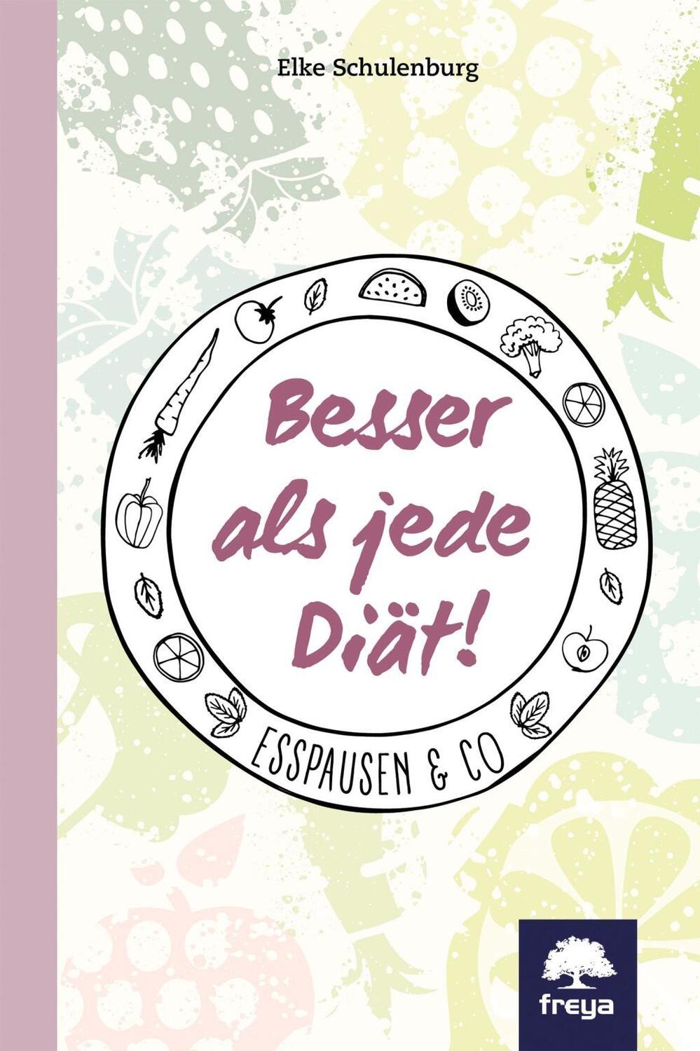 Cover: 9783990252963 | Besser als jede Diät! | Elke Schulenburg | Buch | 304 S. | Deutsch