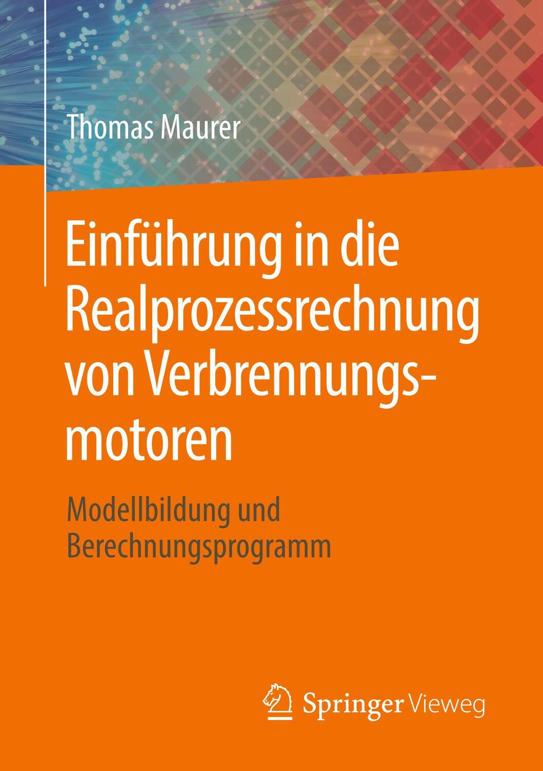 Cover: 9783662592618 | Einführung in die Realprozessrechnung von Verbrennungsmotoren | Maurer