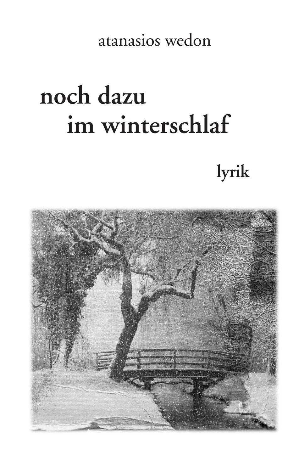 Cover: 9783739281483 | Noch dazu im Winterschlaf | Atanasios Wedon | Buch | 88 S. | Deutsch