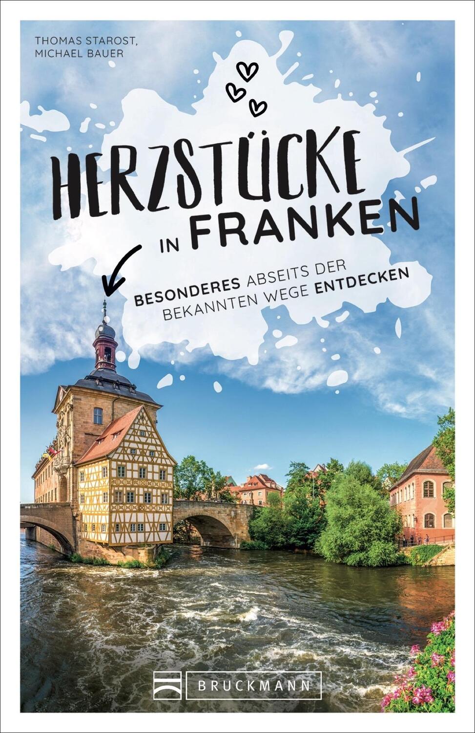 Cover: 9783734321719 | Herzstücke in Franken | Thomas Starost (u. a.) | Taschenbuch | 99 x