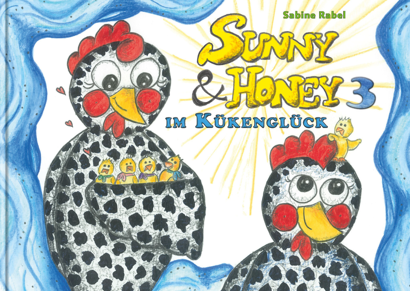 Cover: 9783903147461 | Sunny und Honey im Kükenglück | Sabine Rabel | Buch | Deutsch | 2024