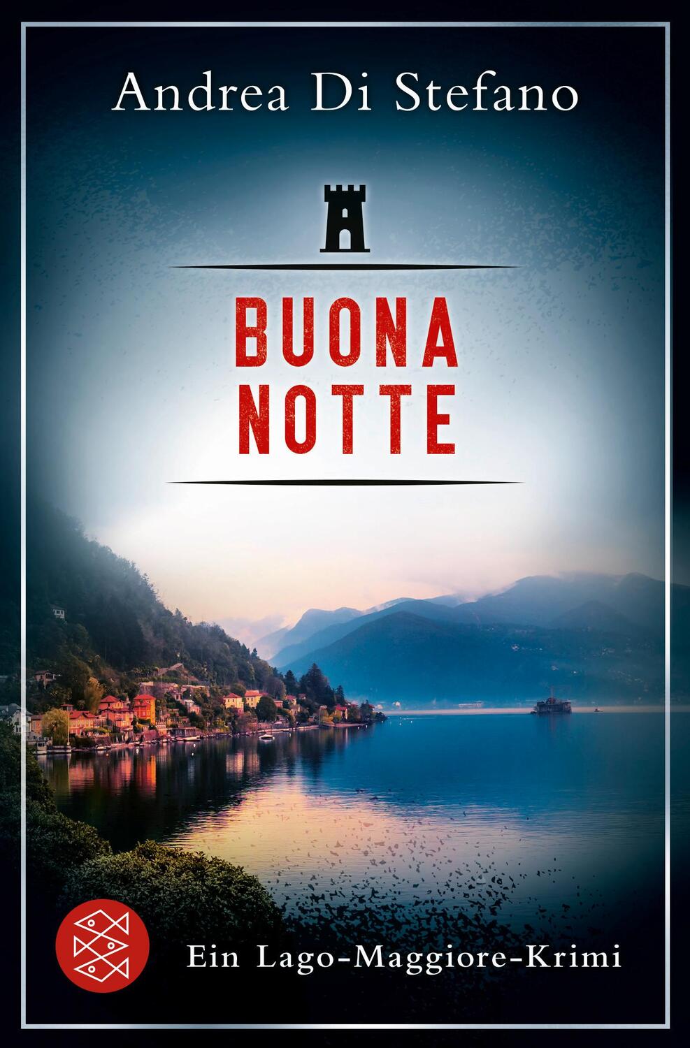 Cover: 9783596710256 | Buona Notte - Ein Lago-Maggiore-Krimi | Andrea Di Stefano | Buch