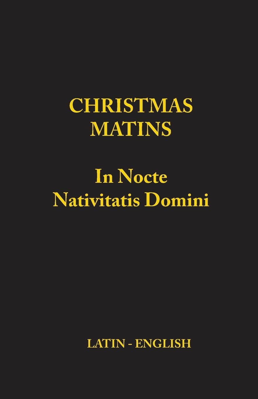 Cover: 9781387783854 | Christmas Matins | In Nocte Nativitatis Domini | Monks of Clear Creek