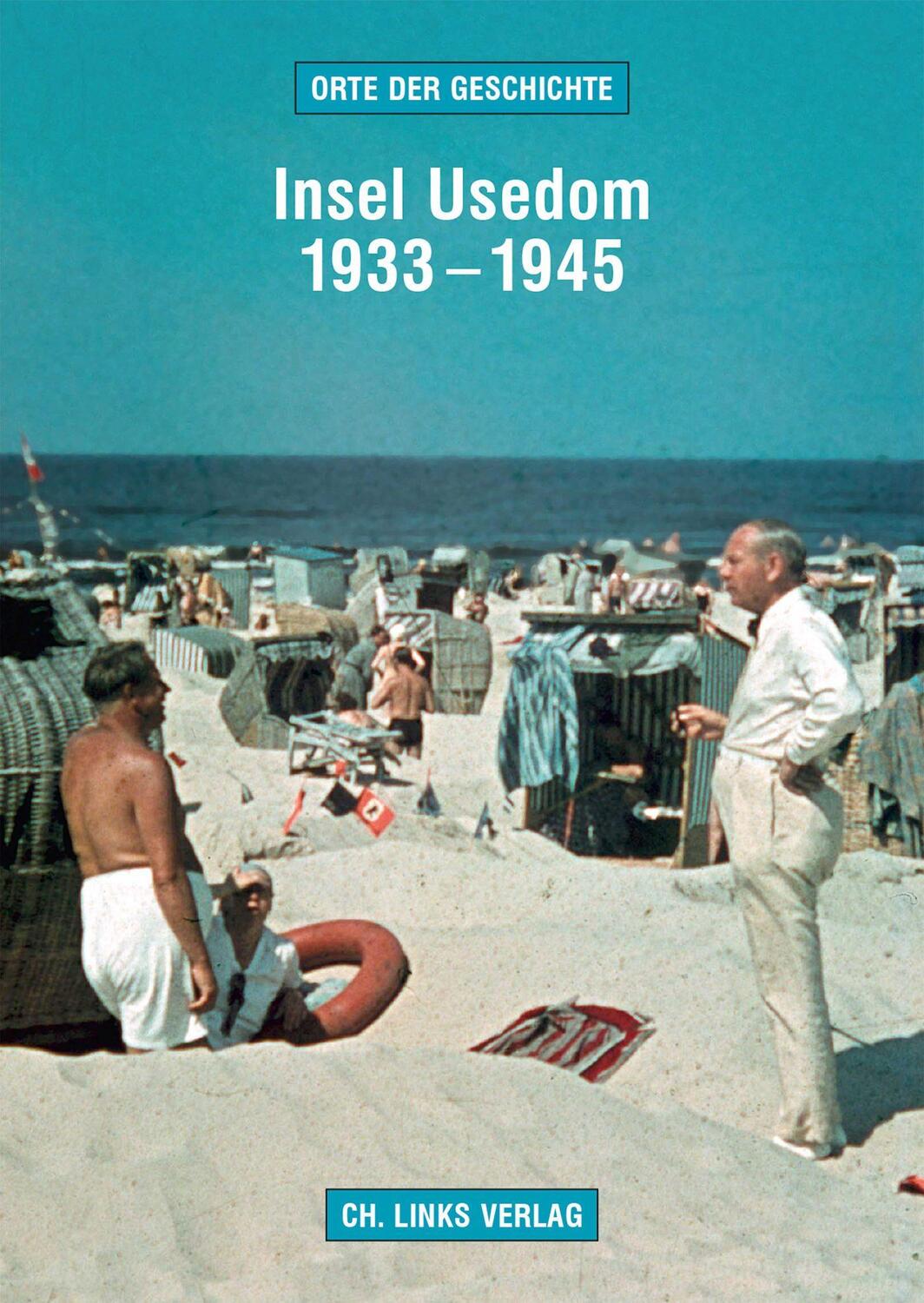 Cover: 9783861539971 | Insel Usedom 1933-1945 | Orte der Geschichte | Martin Kaule | Buch