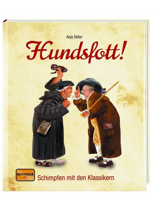 Cover: 9783955401214 | Hundsfott! | Schimpfen mit den Klassikern | Anja Stiller | Buch | 2014