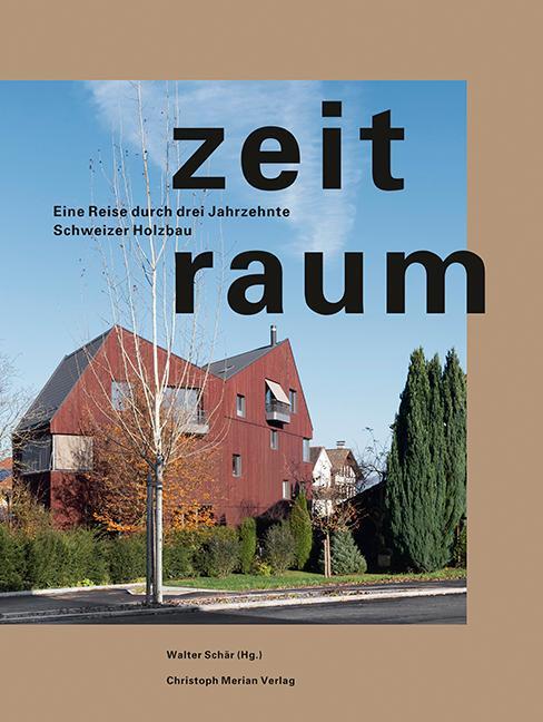 Cover: 9783856169183 | Zeitraum | Eine Reise durch drei Jahrzehnte Schweizer Holzbau | Schär
