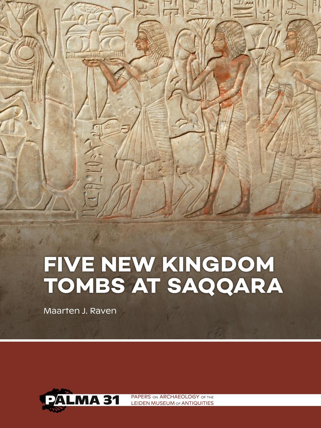 Cover: 9789464262728 | Five New Kingdom Tombs at Saqqara | Maarten J. Raven | Buch | Englisch