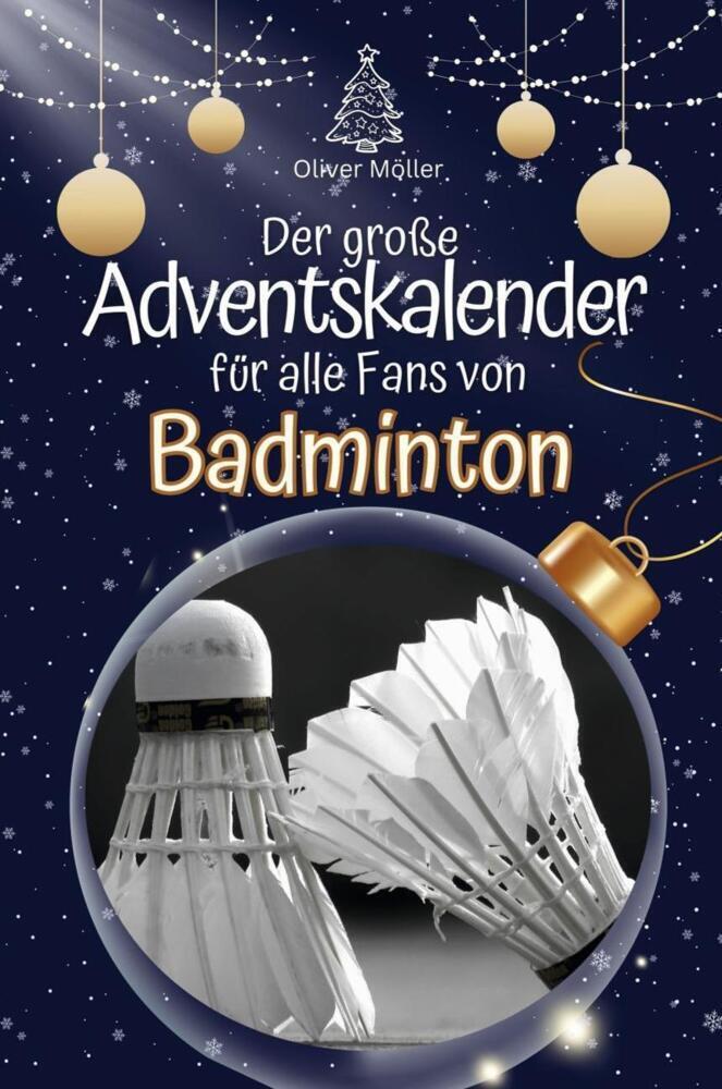 Cover: 9783759106674 | Der große Adventskalender für alle Fans von Badminton - 2024 | Möller