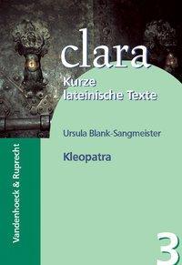 Cover: 9783525717028 | Kleopatra | clara: Kurze lateinische Texte 3, clara 3 | Broschüre
