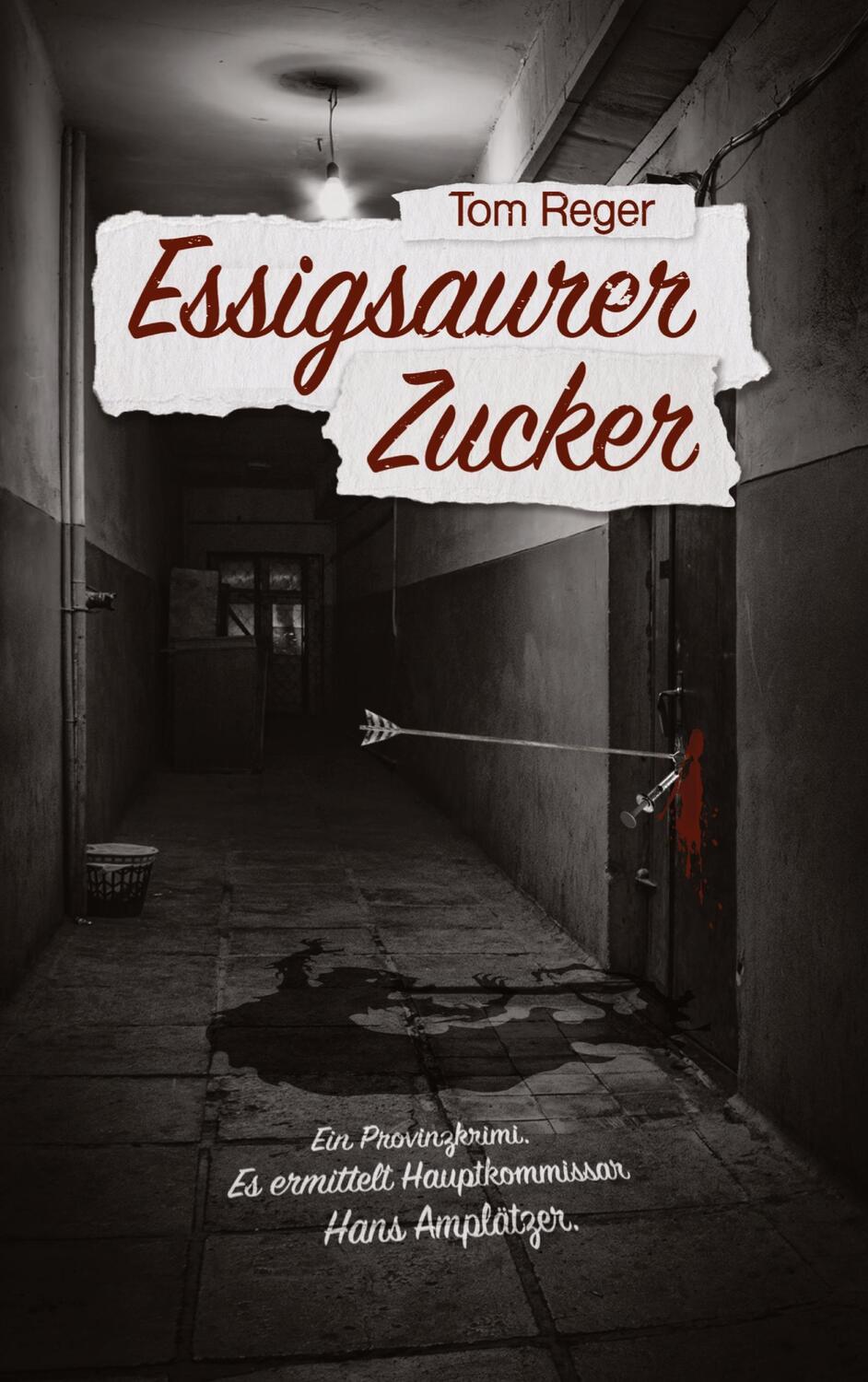 Cover: 9783347701427 | Essigsaurer Zucker | Tom Reger | Taschenbuch | Paperback | Deutsch