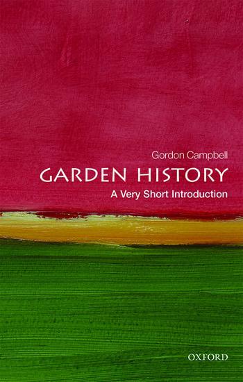 Cover: 9780199689873 | Garden History: A Very Short Introduction | Gordon Campbell | Buch