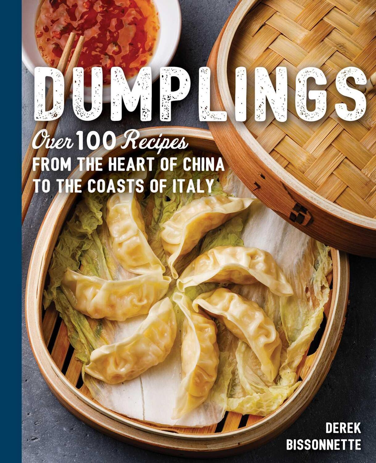 Cover: 9781604339000 | Dumplings: Over 100 Recipes from the Heart of China to the Coasts...