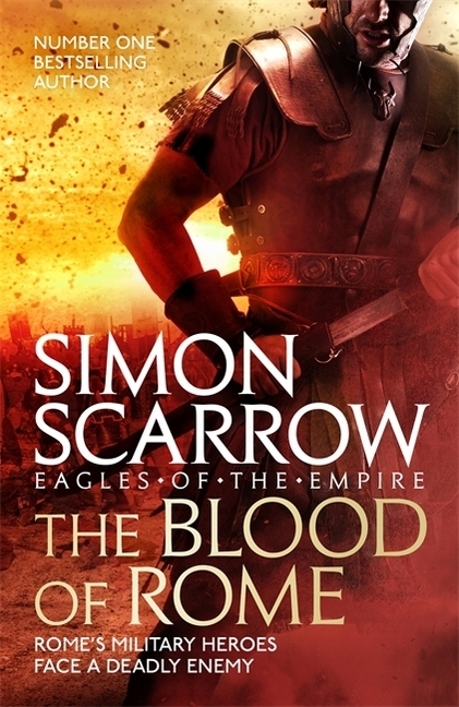 Cover: 9781472258359 | Eagles of the Empire, The Blood of Rome | Simon Scarrow | Taschenbuch