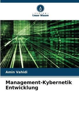 Cover: 9786205788936 | Management-Kybernetik Entwicklung | Amin Vahidi | Taschenbuch | 60 S.