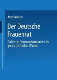 Cover: 9783810036001 | Der Deutsche Frauenrat | Angela Icken | Taschenbuch | Paperback | 2002