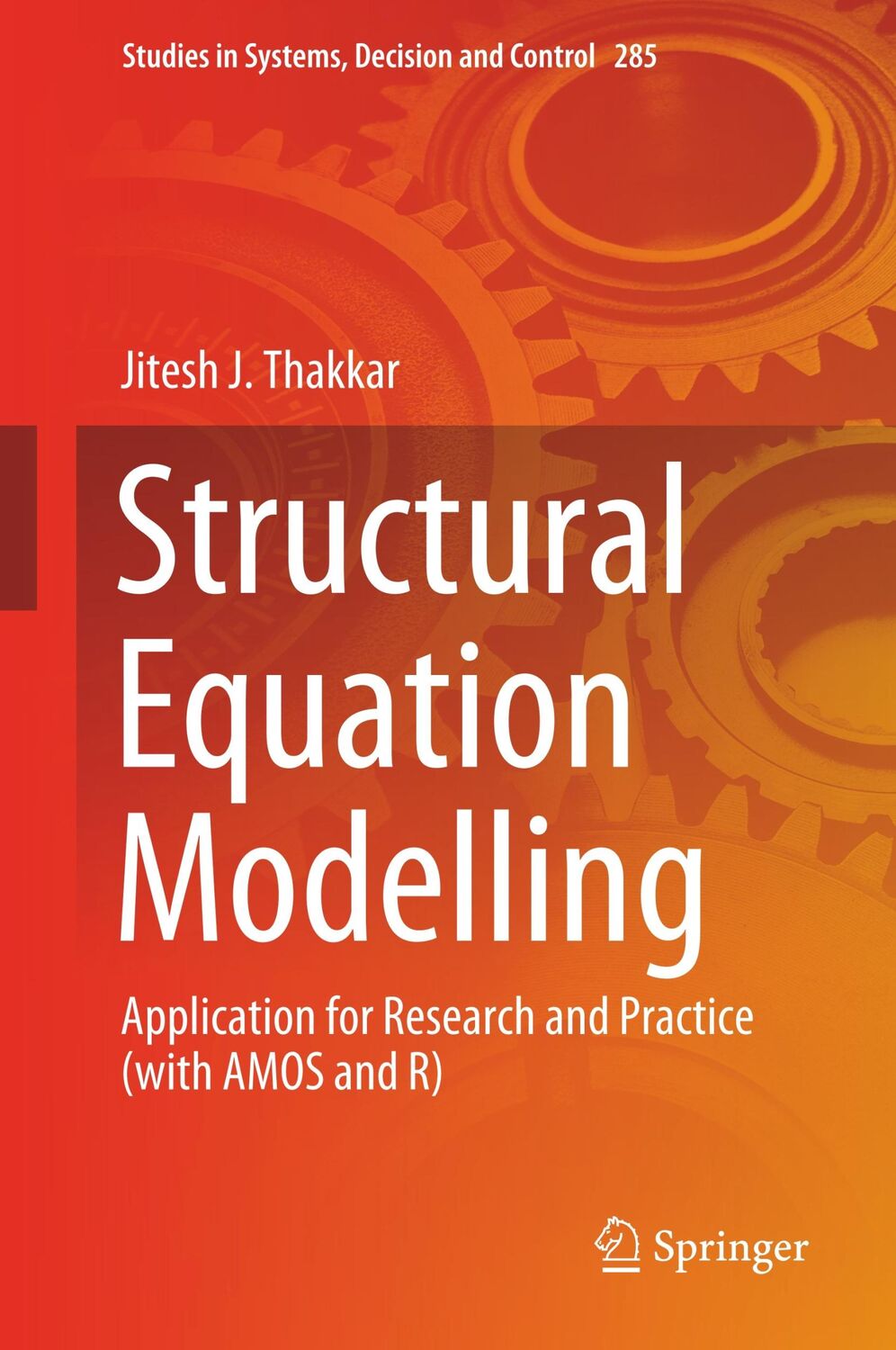 Cover: 9789811537929 | Structural Equation Modelling | Jitesh J. Thakkar | Buch | xiv | 2020