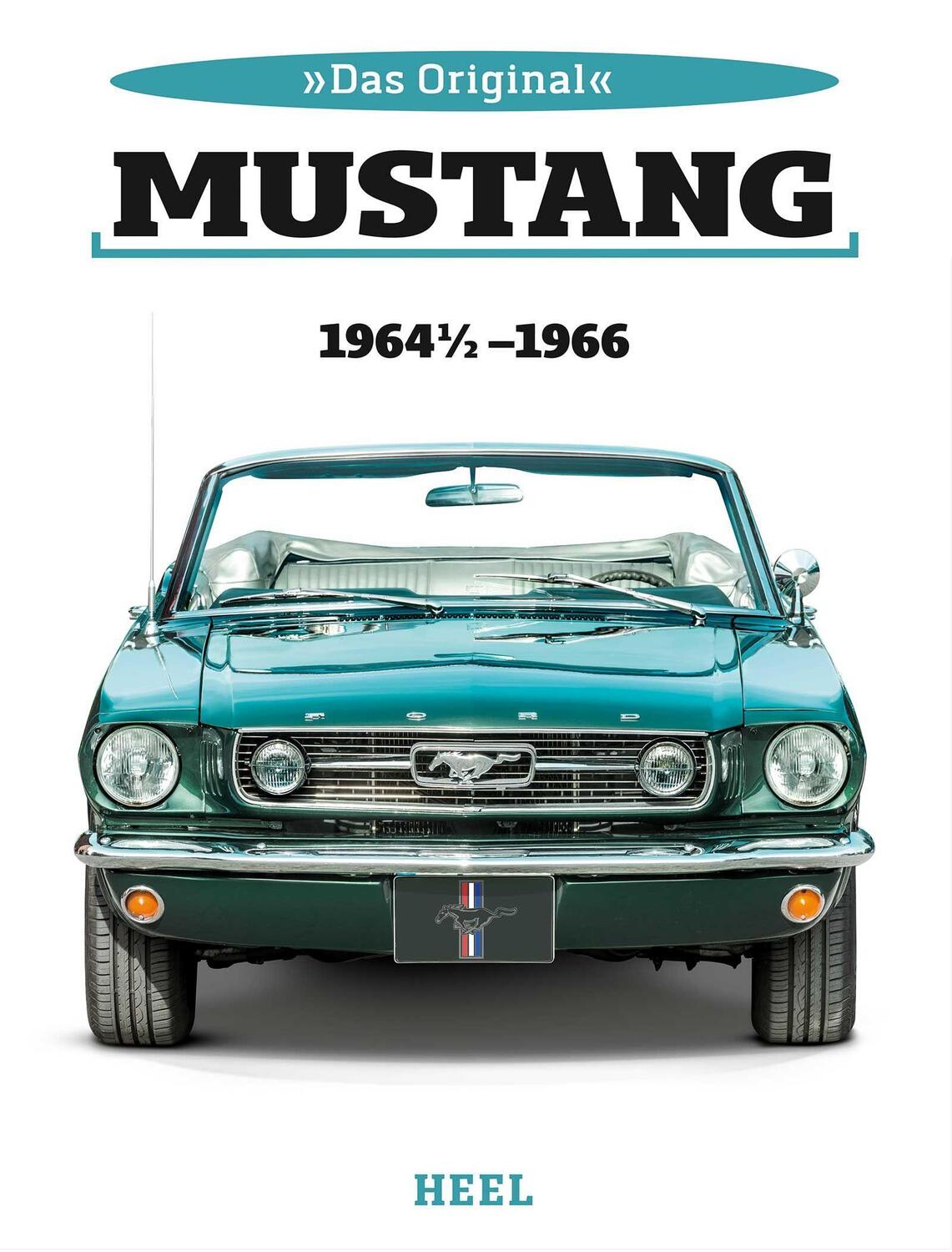 Cover: 9783958437753 | Das Original: Ford Mustang 1964 1/2 bis 1966 | Colin Date | Buch