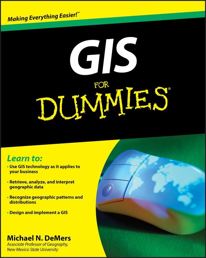 Cover: 9780470236826 | GIS For Dummies | Michael N. Demers | Taschenbuch | 362 S. | Englisch