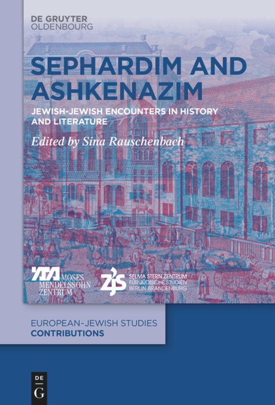 Cover: 9783110695304 | Sephardim and Ashkenazim | Sina Rauschenbach | Buch | ISSN | VI | 2020
