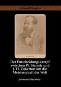 Cover: 9783941670181 | Der Entscheidungskampf zwischen W. Steinitz und J. H. Zukertort um...