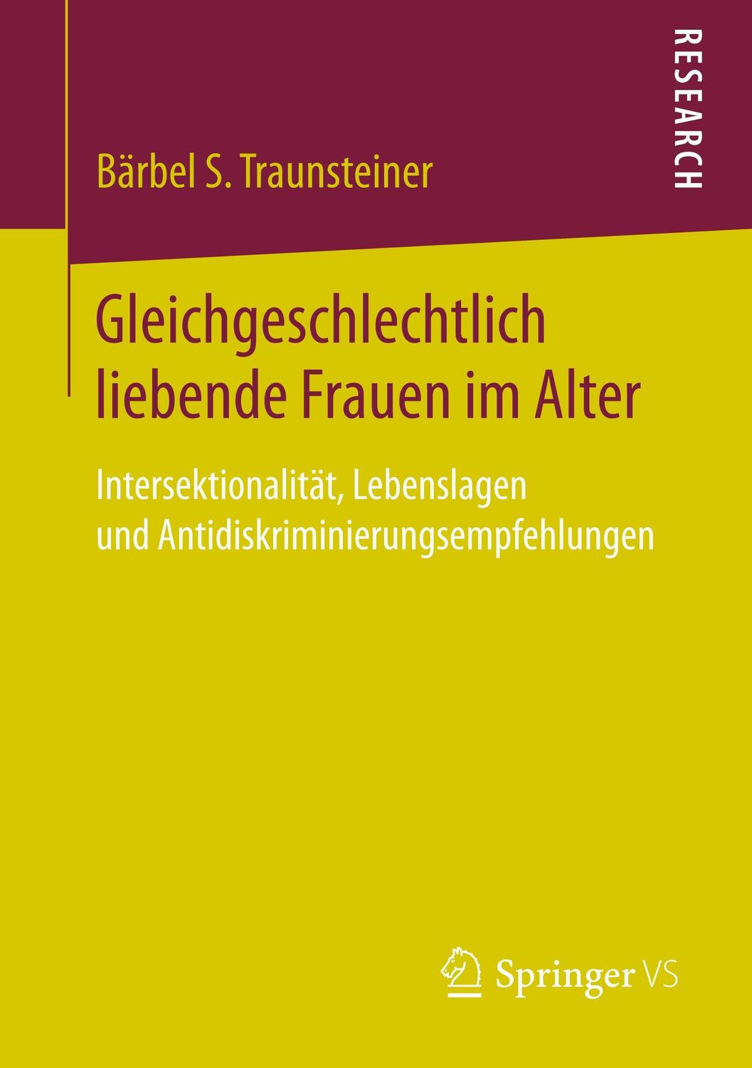 Cover: 9783658200442 | Gleichgeschlechtlich liebende Frauen im Alter | Bärbel S. Traunsteiner