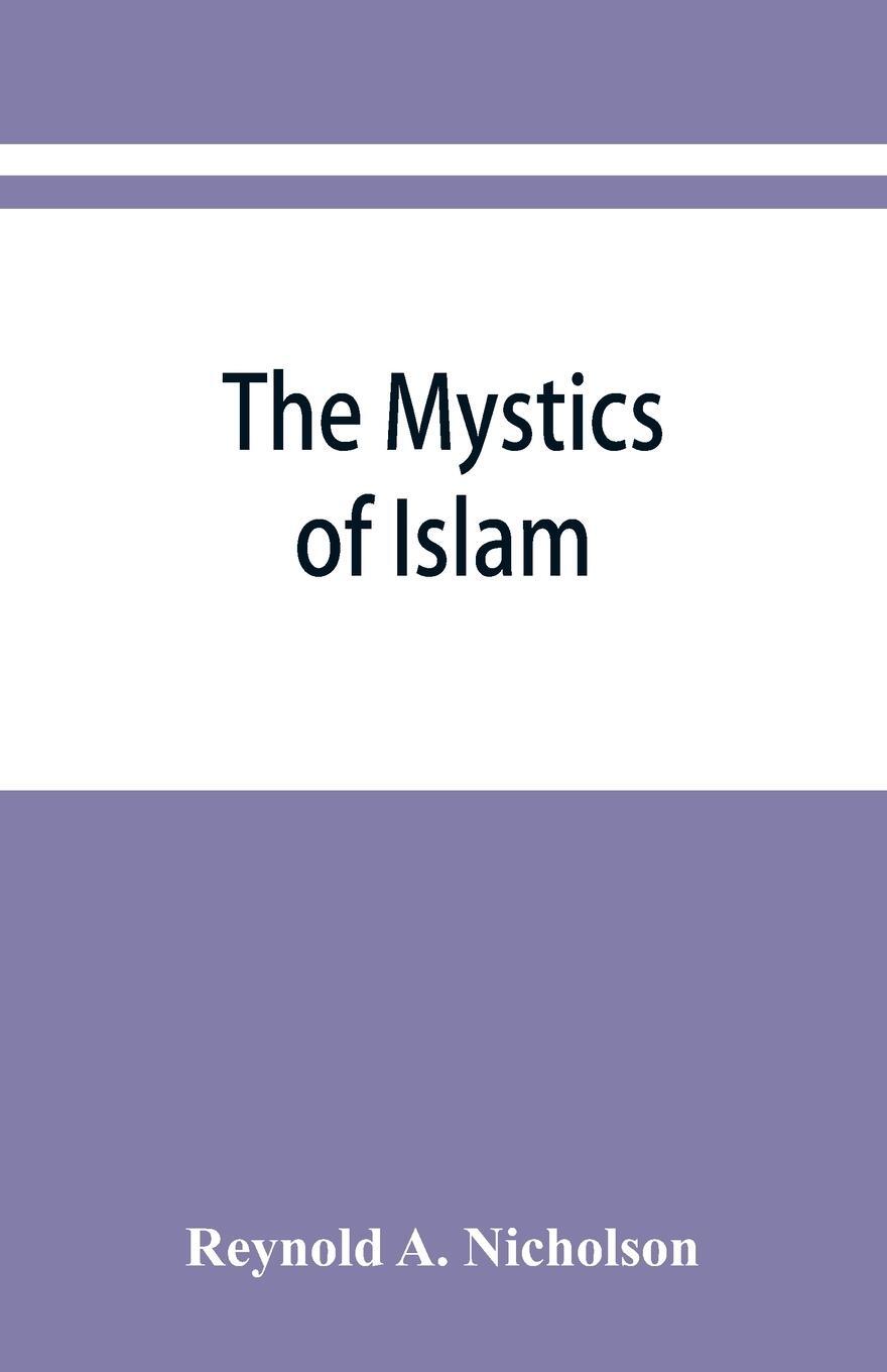Cover: 9789353866921 | The mystics of Islam | Reynold A. Nicholson | Taschenbuch | Paperback