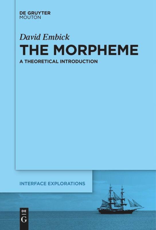 Cover: 9781501516214 | The Morpheme | A Theoretical Introduction | David Embick | Taschenbuch