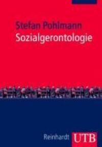 Cover: 9783825235130 | Sozialgerontologie | Stefan Pohlmann | Taschenbuch | 256 S. | Deutsch