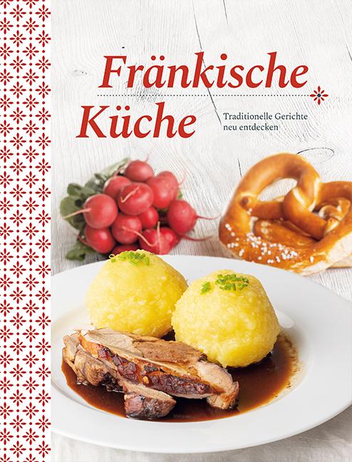 Cover: 9783897368408 | Fränkische Küche | Traditionelle Gerichte neu entdecken | Buch | 80 S.