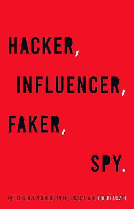 Cover: 9781787384835 | Hacker, Influencer, Faker, Spy: Intelligence Agencies in the...