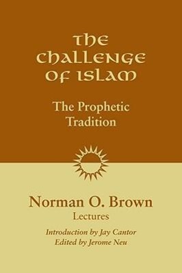 Cover: 9781556438028 | The Challenge of Islam: The Prophetic Tradition, Lectures, 1981 | Buch