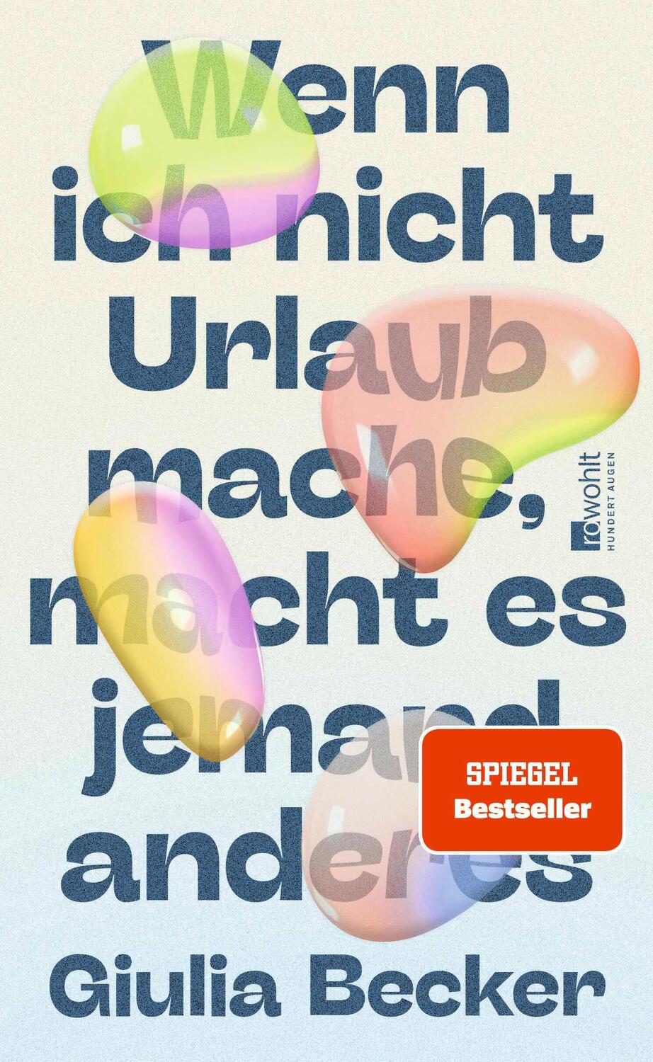 Cover: 9783498002039 | Wenn ich nicht Urlaub mache, macht es jemand anderes | Giulia Becker