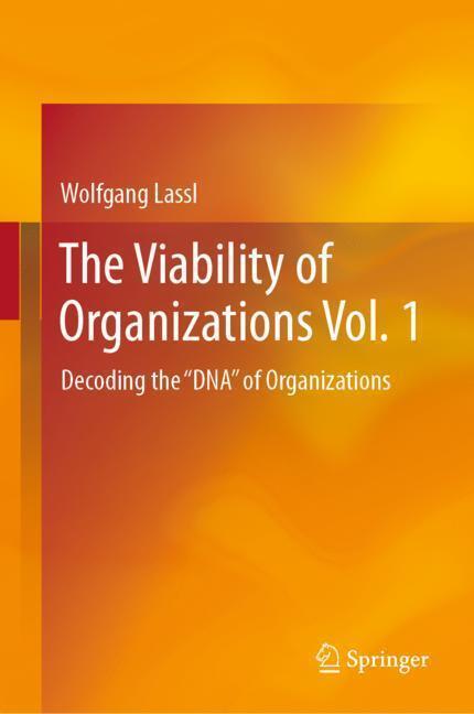 Cover: 9783030120139 | The Viability of Organizations Vol. 1 | Wolfgang Lassl | Buch | 2019