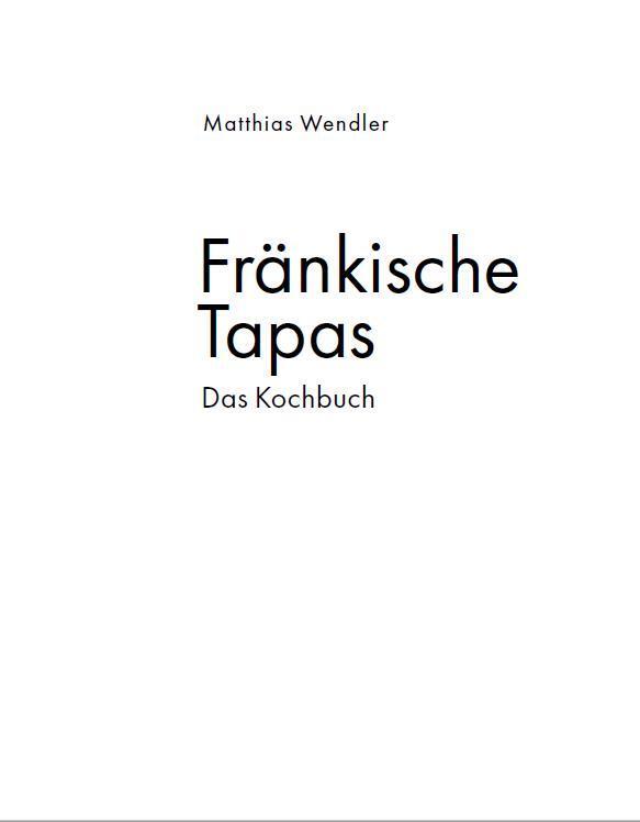 Bild: 9783747204627 | Fränkische Tapas | Das Kochbuch | Matthias Wendler | Taschenbuch