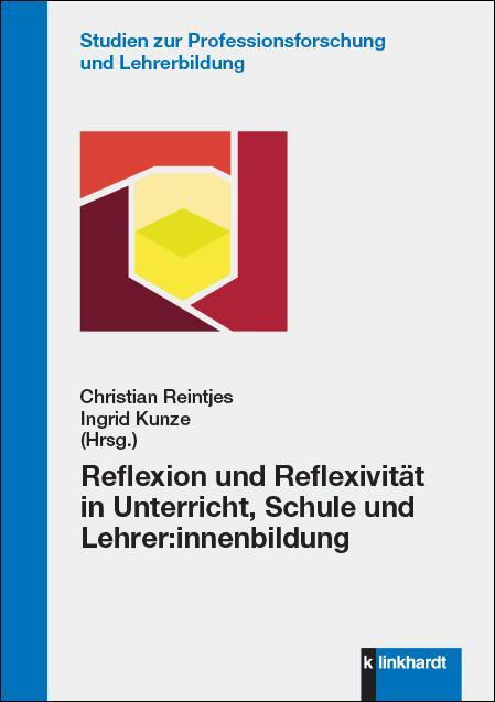 Cover: 9783781525290 | Reflexion und Reflexivität in Unterricht, Schule und...