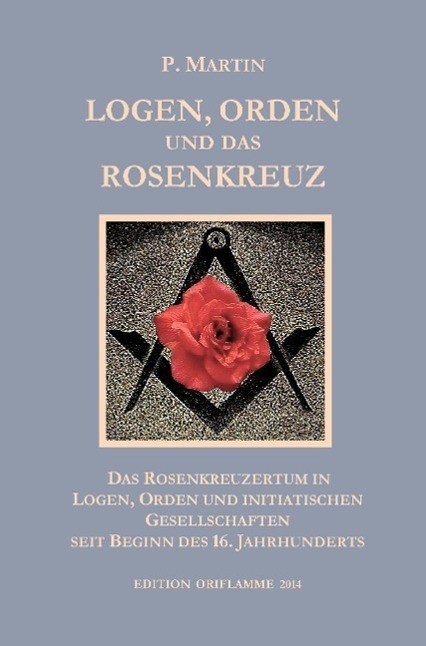 Cover: 9783952426203 | Logen, Orden und das Rosenkreuz | 196 S., 50 farbige Illustr.
