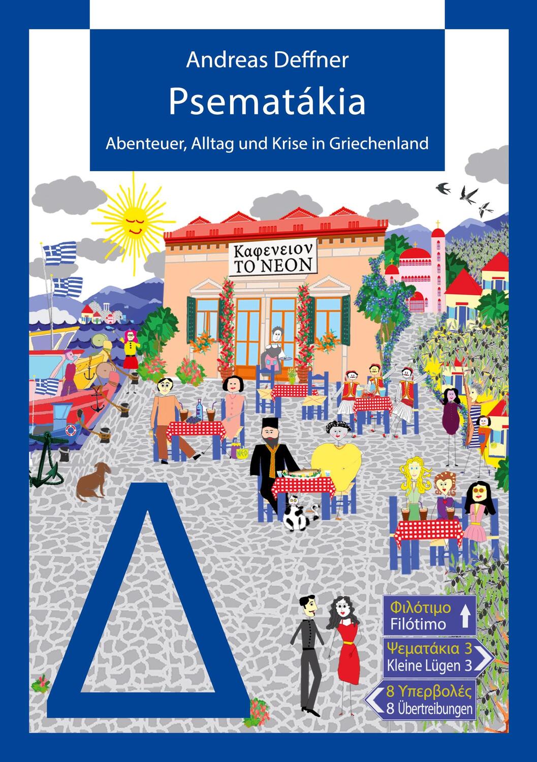 Cover: 9783347653245 | Psematákia | Abenteuer, Alltag und Krise in Griechenland. DE | Deffner