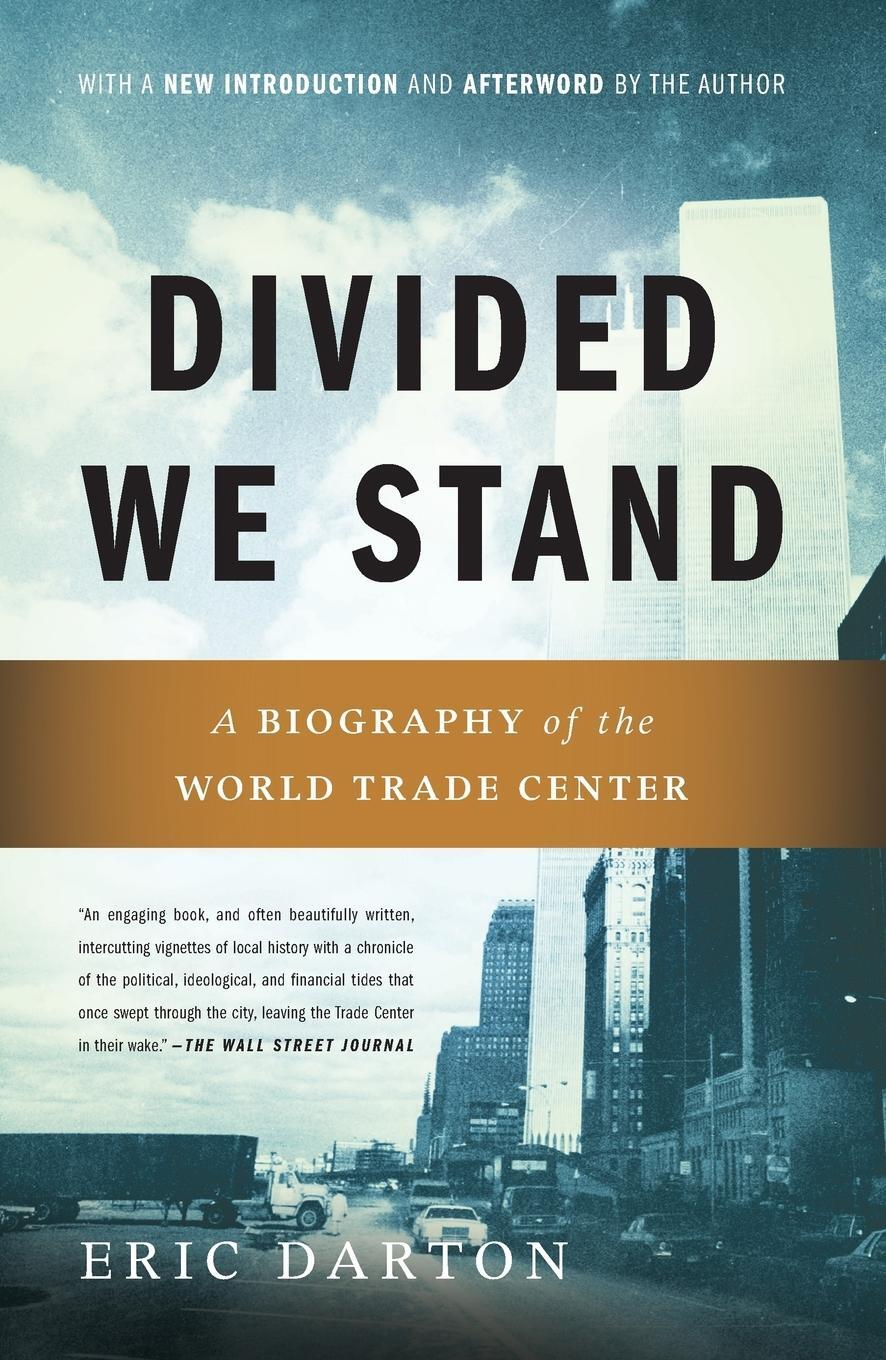 Cover: 9780465027651 | Divided We Stand | A Biography of the World Trade Center | Eric Darton